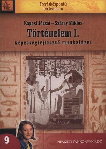 Kaposi József; Száray Miklós: Történelem I. - Képességfejlesztő munkafüzet