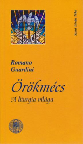 Romano Guardini: Örökmécs