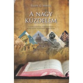 Ellen Gould White: A nagy küzdelem