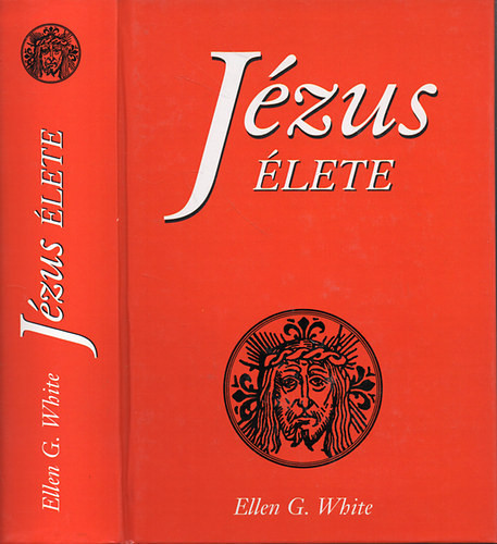 Ellen Gould White: Jézus élete