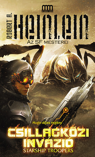 Robert A. Heinlein: Csillagközi invázió - Starship Troopers