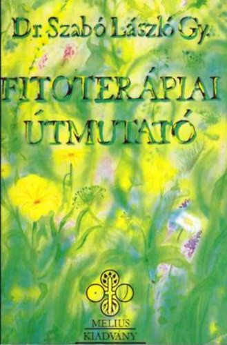 Dr. Szabó László Gy.: Fitoterápiai útmutató