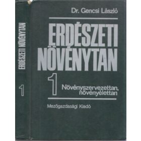 Dr. Gencsi László: Erdészeti növénytan 1.