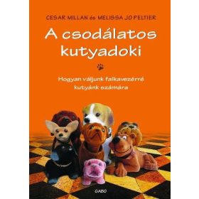 Cesar Millan, Melissa Jo Peltier: A csodálatos kutyadoki