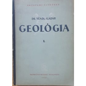 Dr. Vendl Aladár: Geológia I.
