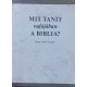Mit tanít valójában a Biblia? (Nagy betűs kiadás)