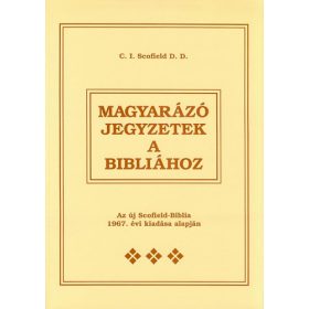 C.I. Scofield: Magyarázó jegyzetek a Bibliához