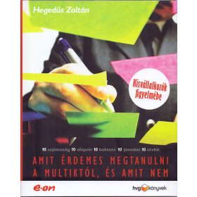   Hegedűs Zoltán: Amit érdemes megtanulni a multiktól, és amit nem