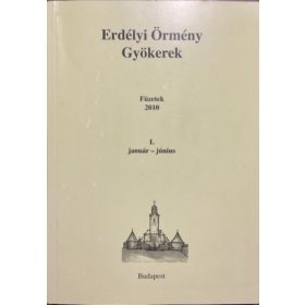 Erdélyi Örmény Gyökerek 2010. I. januártól-júniusig