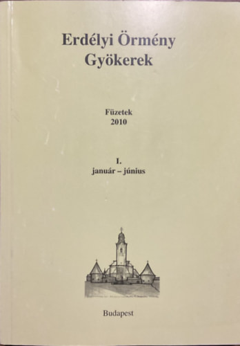 Erdélyi Örmény Gyökerek 2010. I. januártól-júniusig