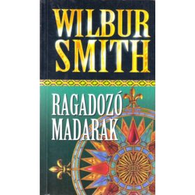 Wilbur Smith: Ragadozó madarak