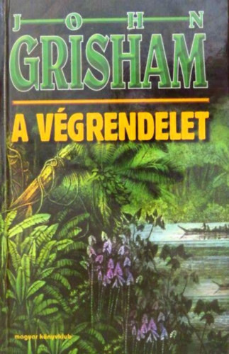 John Grisham: A végrendelet