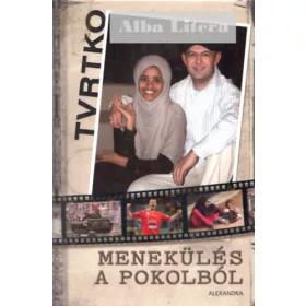 Vujity Tvrtko: Menekülés a pokolból