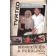 Vujity Tvrtko: Menekülés a pokolból