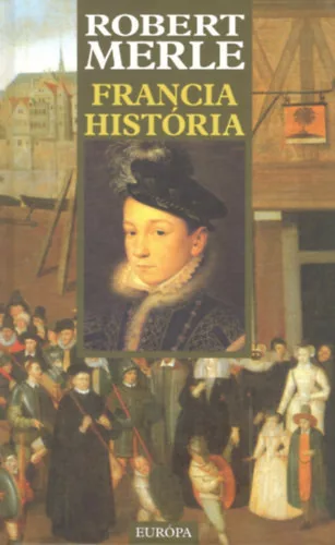Robert Merle: Francia história
