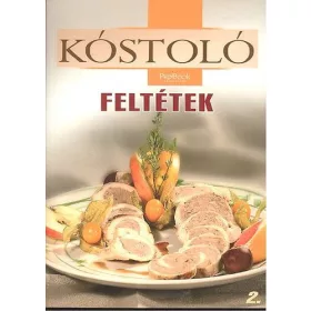 Kiss Gyula: Feltétek - Kóstoló 2.