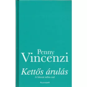 Penny Vincenzi: Kettős árulás