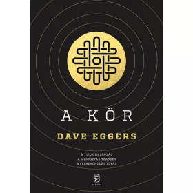 Dave Eggers: A Kör