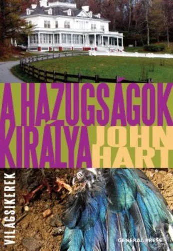 John Hart: A hazugságok királya (Világsikerek)