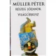 Müller Péter: Részeg józanok - Világcirkusz