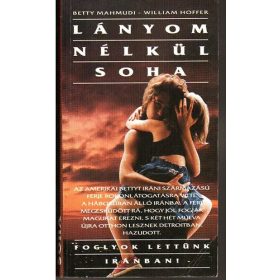 Mahmudi, Betty, Hoffer, William: Lányom nélkül soha