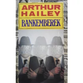 Arthur Hailey: Bankemberek
