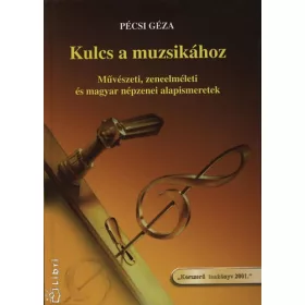 Pécsi Géza: Kulcs a muzsikához