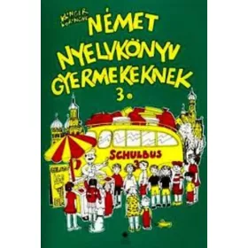 Klinger Lőrincné: Német nyelvkönyv gyermekeknek 3.
