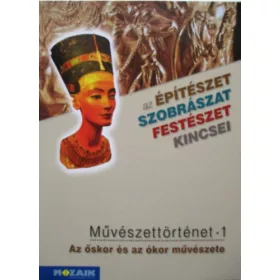 Művészettörténet 1. - Az őskor és az ókor művészete