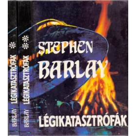 Stephen Barlay: Légikatasztrófák I-II.
