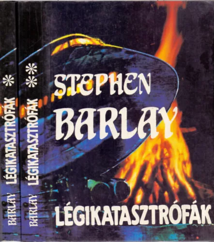 Stephen Barlay: Légikatasztrófák I-II.