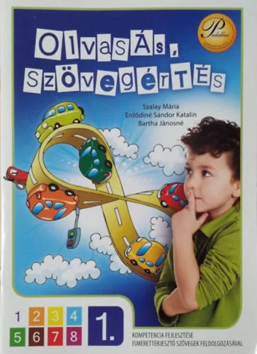 Barta Jánosné - Erdődiné Sándor Katalin - Szalay Mária: Olvasás, szövegértés 1. osztály