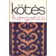 Kossuth Könyvkiadó: Kötés horgolás 1977