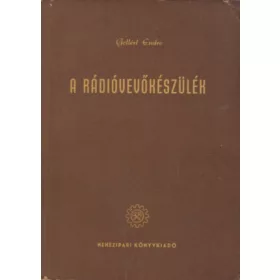 Gellért Endre: A rádióvevőkészülék