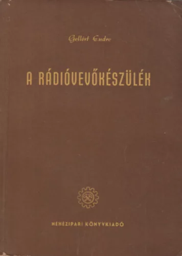 Gellért Endre: A rádióvevőkészülék