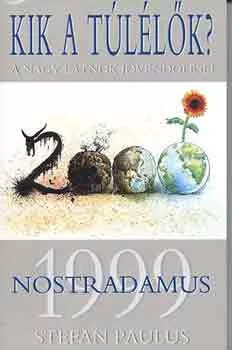 Stefan Paulus: Kik a túlélők?-Nostradamus 1999