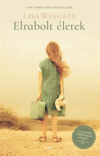 Wingate, Lisa: Elrabolt életek