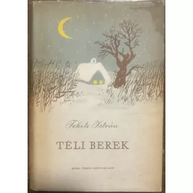 Fekete István: Téli berek