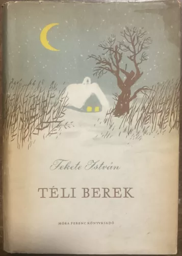 Fekete István: Téli berek