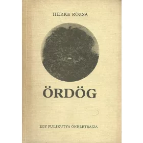 Herke Rózsa: Ördög - Egy pulikutya önéletrajza