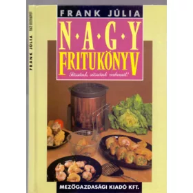   Frank Júlia: Nagy Fritukönyv (Süssünk, süssünk valamit!)