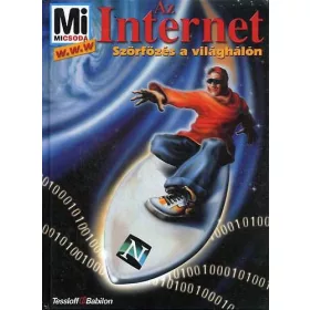   Christof Hafkemeyer, Lévai Júlia (szerk.), Lakos Gábor (ford.): Az Internet - Szörfözés a világhálón (Mi Micsoda)