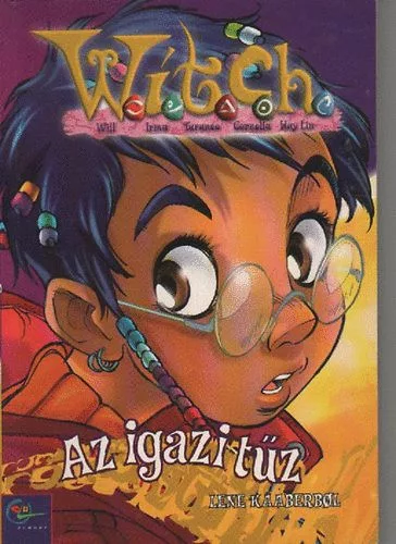 Lene Kaaberbol: Az igazi tűz (WITCH 3.)