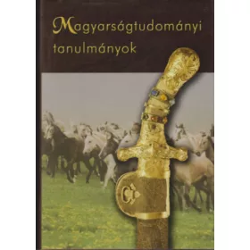 Botos László főszerk.: Magyarságtudományi tanulmányok