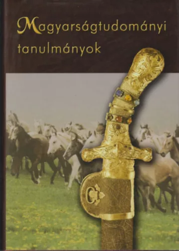 Botos László főszerk.: Magyarságtudományi tanulmányok