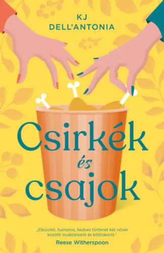 KJ Dell'Antonia: Csirkék és csajok