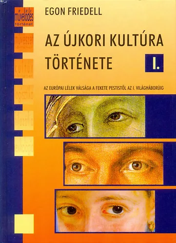 Egon Friedell: Az újkori kultúra története I.