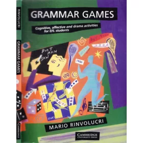   Mario Rinvolucri: Grammar Games - Cognitive, Affective and Drama Activities for EFL Students