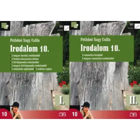 Pethőné Nagy Csilla: Irodalom 10. I-II. kötet