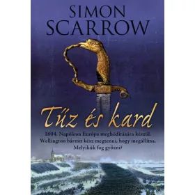 Simon Scarrow: Tűz és kard